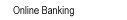 Online Banking