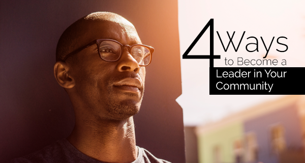 4 Ways to Become a Leader in Your Community | America's Largest Black ...