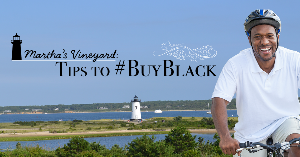 Martha’s Vineyard Tips to BuyBlack OneUnited Bank