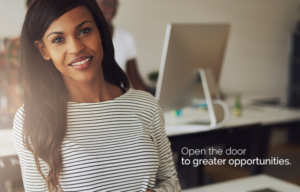 Open the door to greater opportunities.